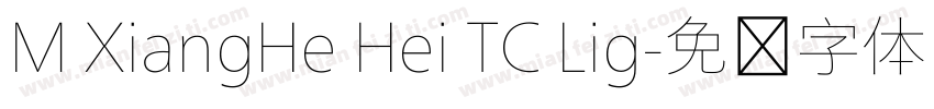 M XiangHe Hei TC Lig字体转换